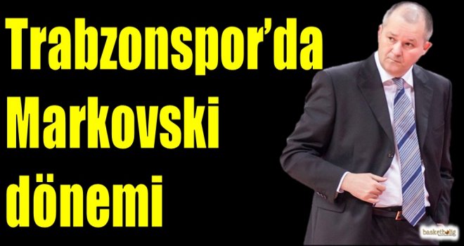 Trabzonspor'da Markovski dönemi...