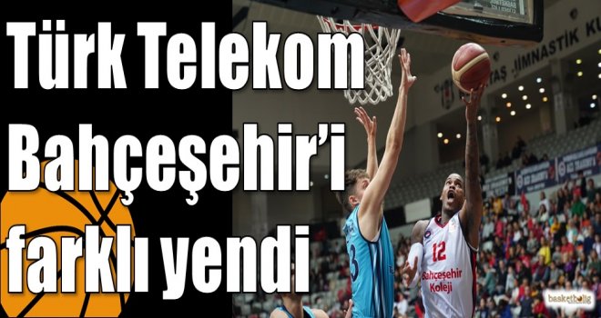 Türk Telekom Bahçeşehir?i farklı yendi