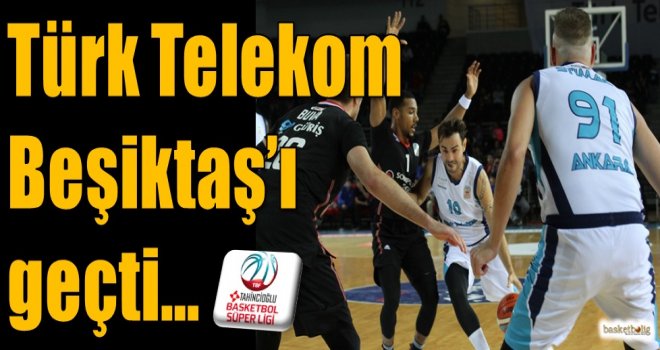 Türk Telekom, Beşiktaş'ı geçti...