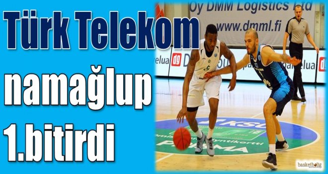 Türk Telekom namağlup 1.bitirdi