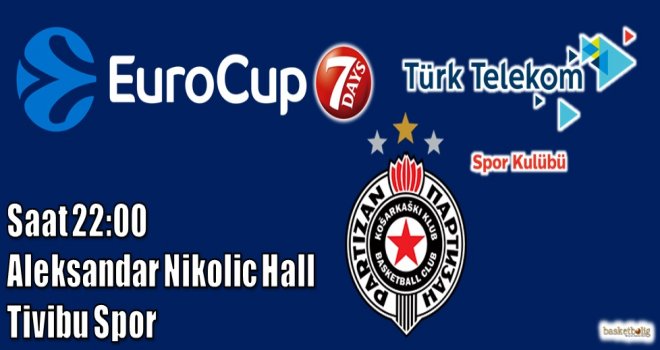 Türk Telekom Top16 için sahada