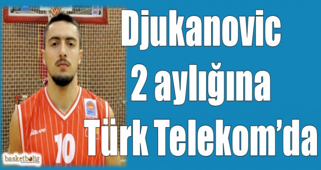 Türk Telekom'a 2 aylık transfer