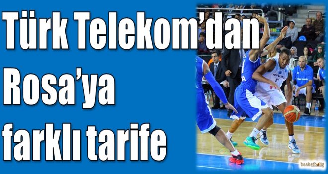 Türk Telekom'dan Rosa'ya farklı tarife