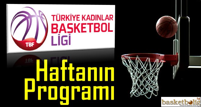 Türkiye Kadınlar Basketbol Ligi'nde 5.hafta başlıyor