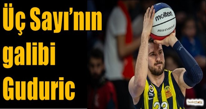 Üç Sayı'nın galibi Guduric