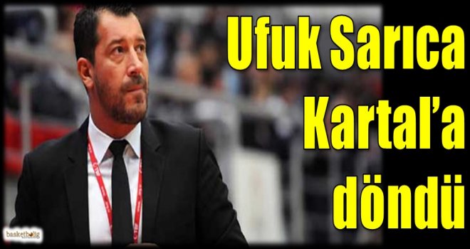 Ufuk Sarıca ''Kartal''a döndü