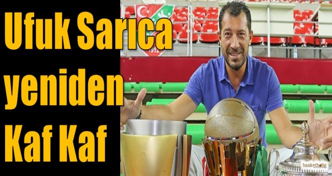 Ufuk Sarıca yeniden Kaf Kaf...