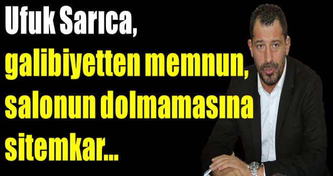 Ufuk Sarıca:''Hata yapmamamız şarttı''