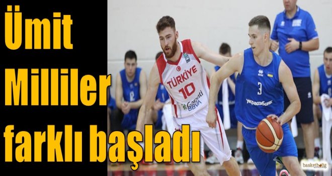 Ümit Milliler farklı başladı