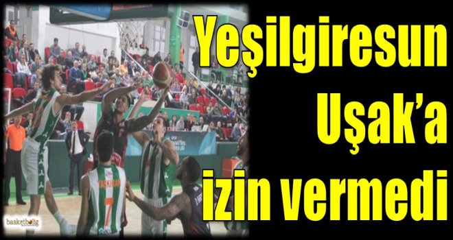 Yeşilgiresun Belediyespor, Uşak'a izin vermedi