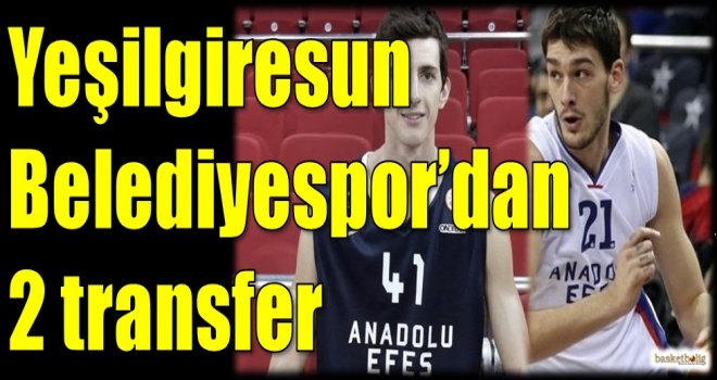 Yeşilgiresun Belediyespor'dan 2 transfer