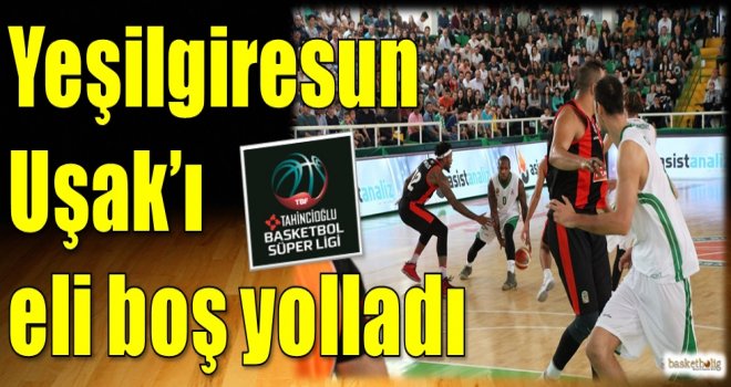 Yeşilgiresun, Uşak'ı eli boş yolladı