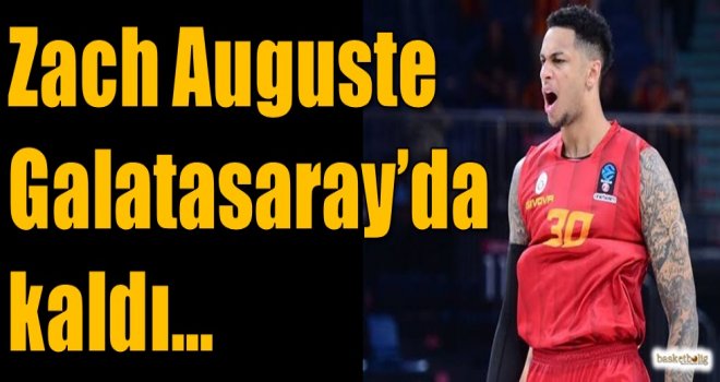Zach Auguste Galatasaray'da kaldı